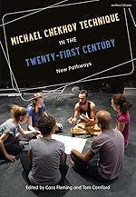 Michael Chekhov Technique in the Twenty-first Century: New Pathways