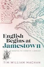 English Begins at Jamestown: Narrating the History of a Language