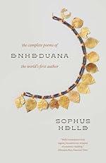 Enheduana: The Complete Poems of the World&#039;s First Author