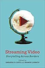 Streaming Video (Critical Cultural Communication)