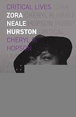 Zora Neale Hurston (Critical Lives)