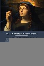 Encountering Artificial Intelligence: Ethical and Anthropological Investigations (Theological Investigations of Artificial Intelligence)