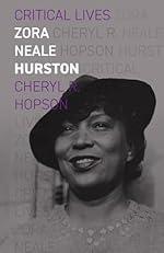 Zora Neale Hurston (Critical Lives)