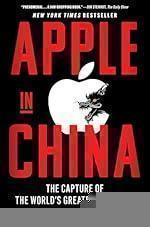 Apple in China: The Capture of the World's Greatest Company