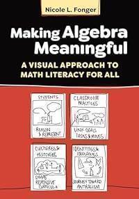 Making Algebra Meaningful: A Visual Approach to Math Literacy for All