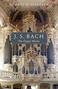 J. S. Bach: The Organ Works