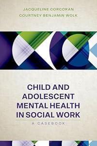 Child and Adolescent Mental Health in Social Work: Clinical Applications