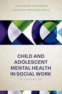 Child and Adolescent Mental Health in Social Work: Clinical Applications