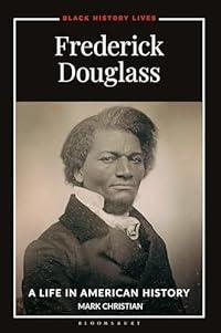 Frederick Douglass: A Life in American History (Black History Lives)