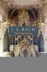 J. S. Bach: The Organ Works