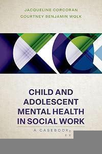 Child and Adolescent Mental Health in Social Work: Clinical Applications