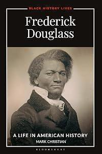 Frederick Douglass: A Life in American History (Black History Lives)