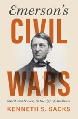 Emerson's Civil Wars: Spirit and Society in the Age of Abolition