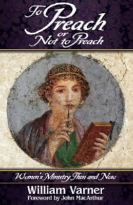 To Preach or Not to Preach: Women's Ministry Then and Now