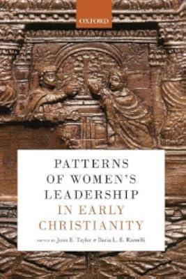Patterns of Women's Leadership in Early Christianity