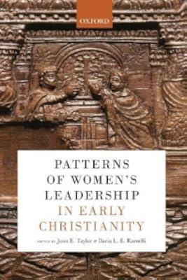 Patterns of Women's Leadership in Early Christianity