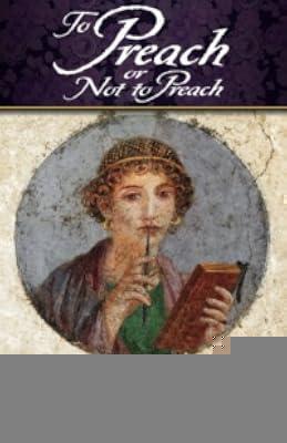 To Preach or Not to Preach: Women's Ministry Then and Now