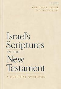 Israel's Scriptures in the New Testament: A Critical Synopsis