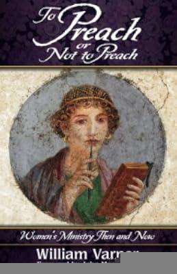 To Preach or Not to Preach: Women's Ministry Then and Now