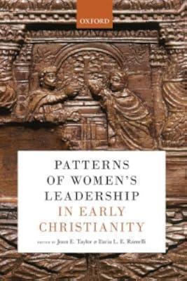 Patterns of Women's Leadership in Early Christianity